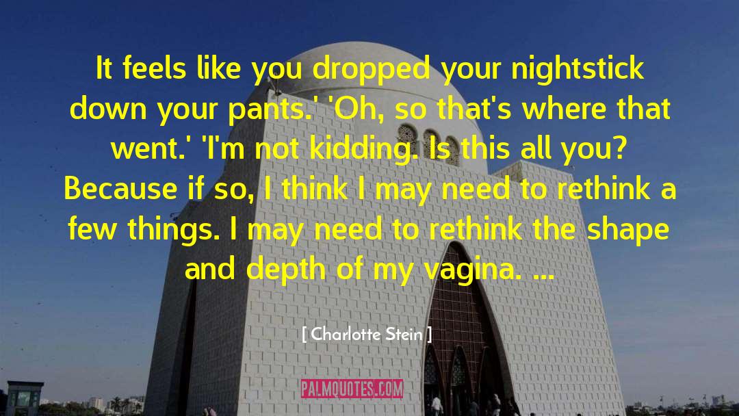 Not Kidding quotes by Charlotte Stein