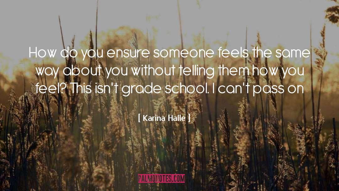 Not Knowing How Someone Feels About You quotes by Karina Halle