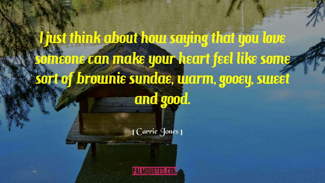 Not Knowing How Someone Feels About You quotes by Carrie Jones