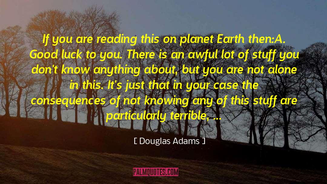 Not Knowing If Your In Love quotes by Douglas Adams