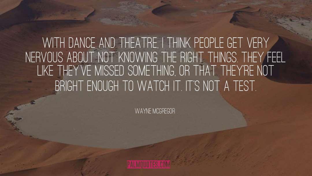 Not Knowing quotes by Wayne McGregor