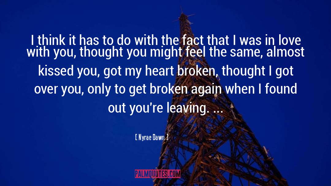Not Leaving You quotes by Nyrae Dawn