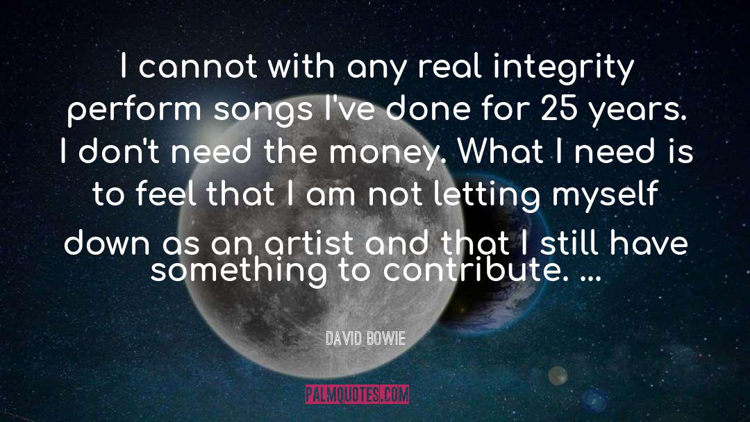 Not Letting Money Change You quotes by David Bowie