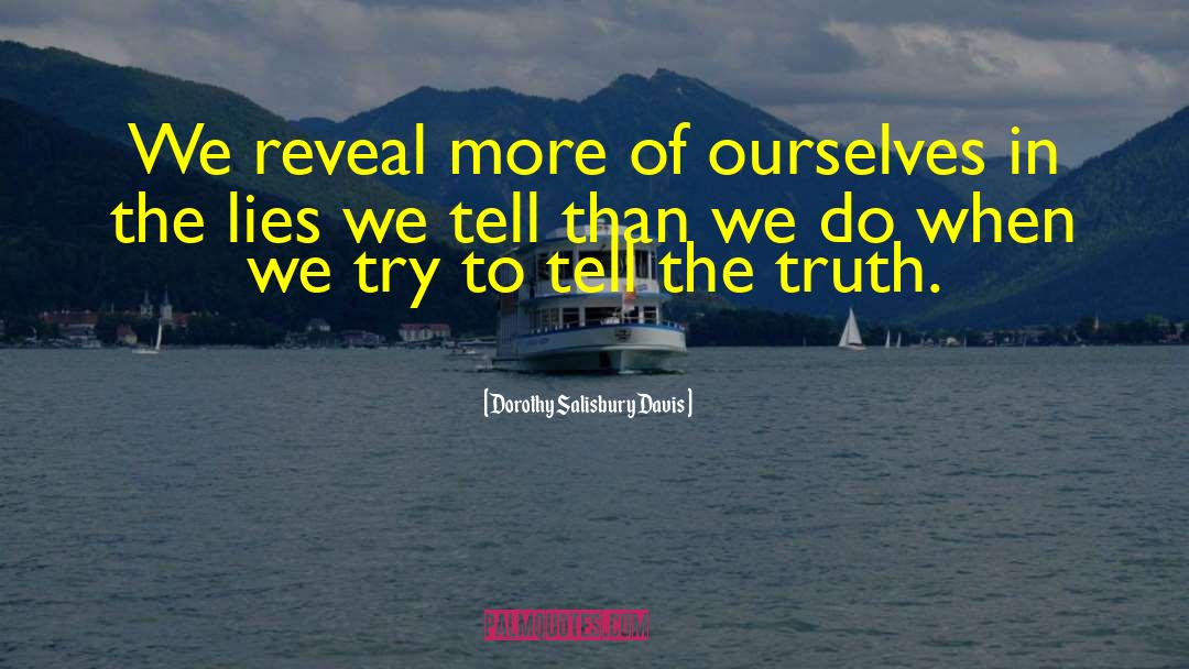 Not Lies quotes by Dorothy Salisbury Davis