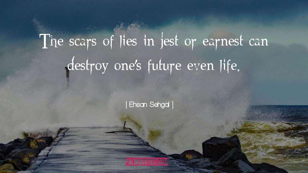 Not Lies quotes by Ehsan Sehgal