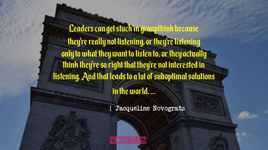Not Listening quotes by Jacqueline Novogratz