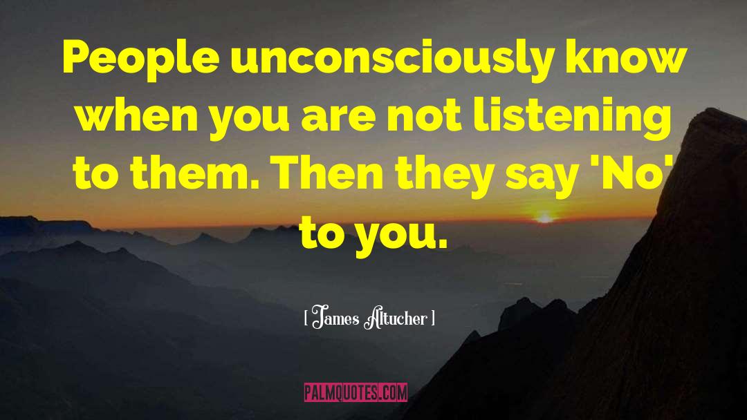 Not Listening quotes by James Altucher