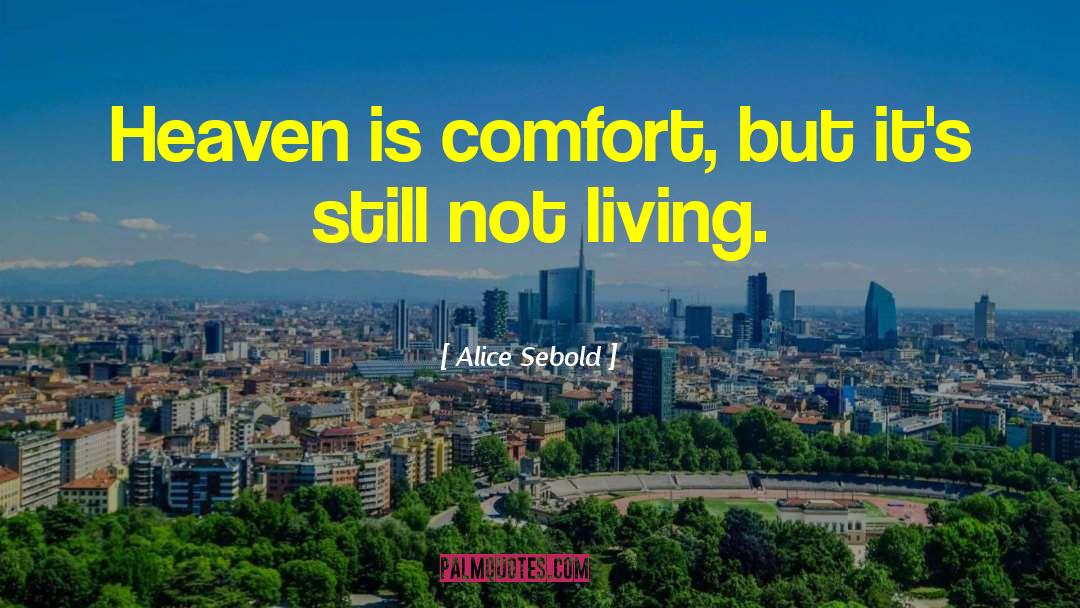 Not Living quotes by Alice Sebold