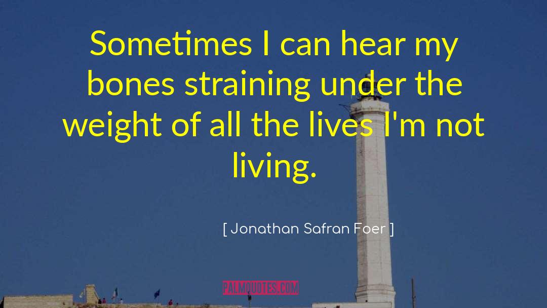 Not Living quotes by Jonathan Safran Foer