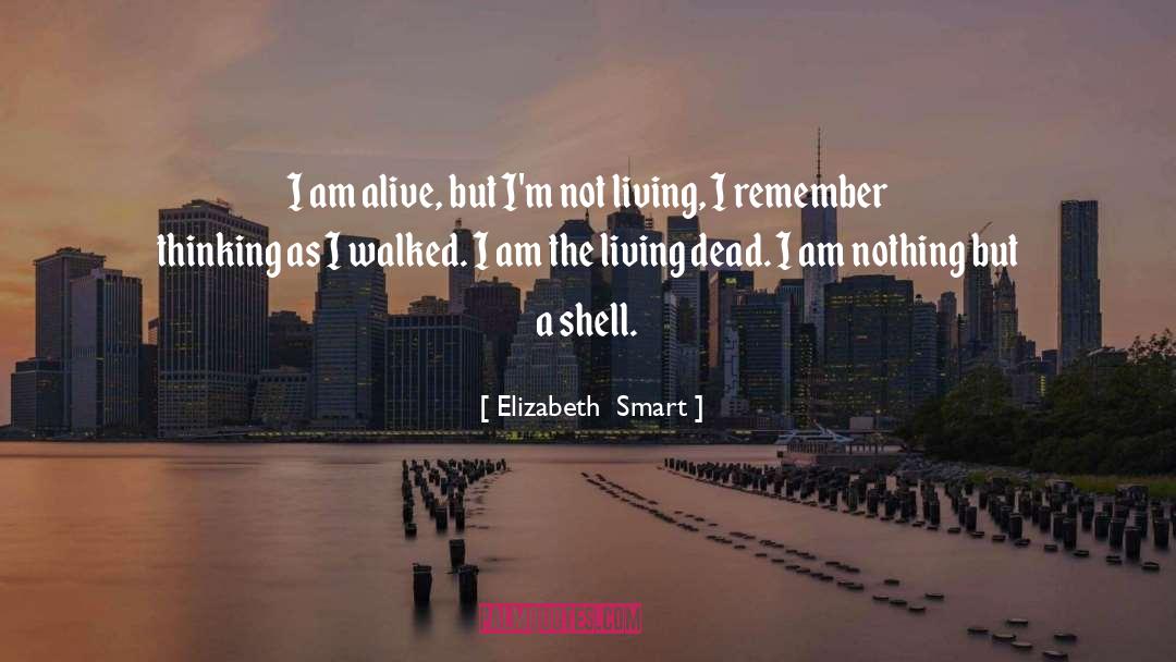 Not Living quotes by Elizabeth  Smart