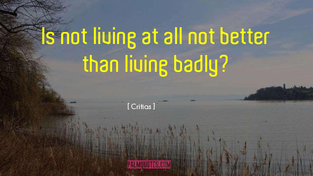 Not Living quotes by Critias