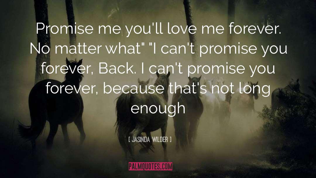 Not Long Enough quotes by Jasinda Wilder