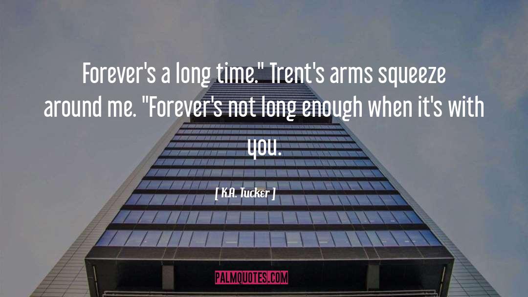 Not Long Enough quotes by K.A. Tucker