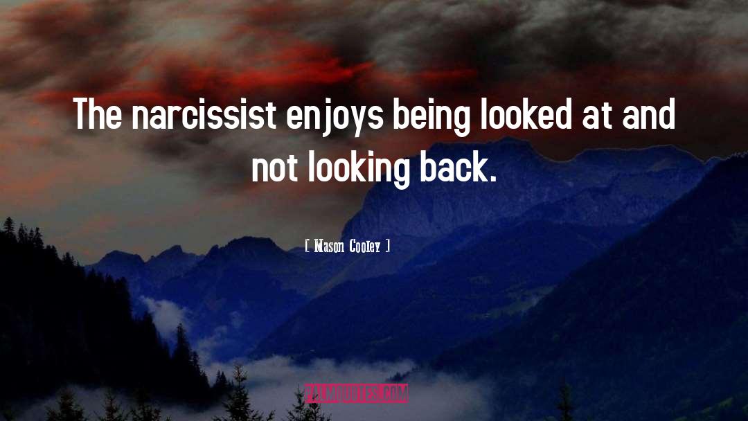 Not Looking Back quotes by Mason Cooley