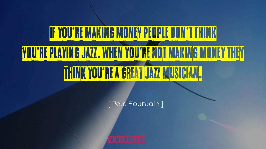 Not Making quotes by Pete Fountain