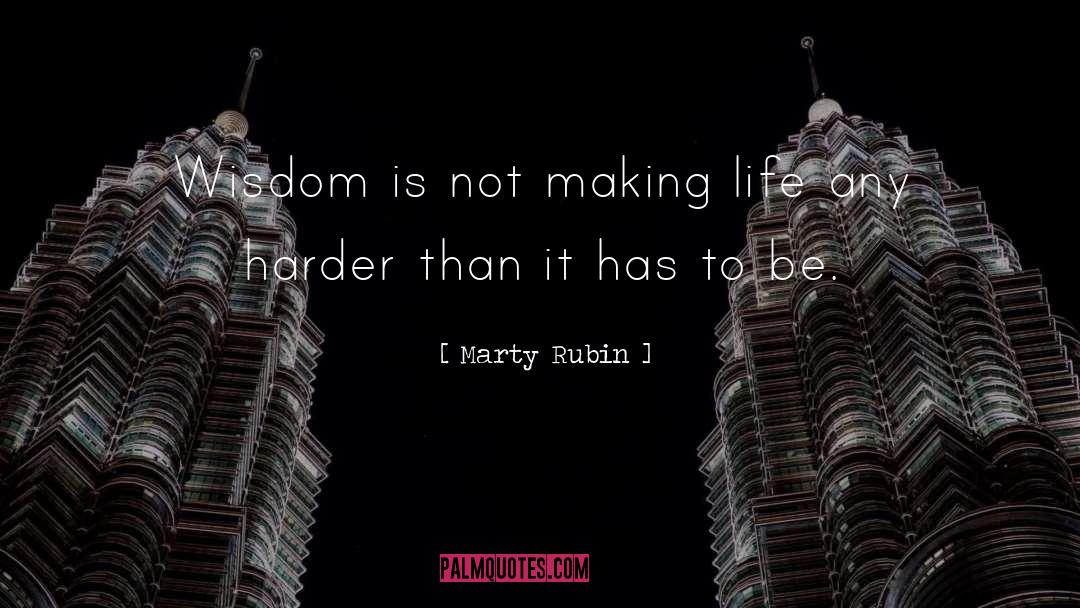 Not Making quotes by Marty Rubin