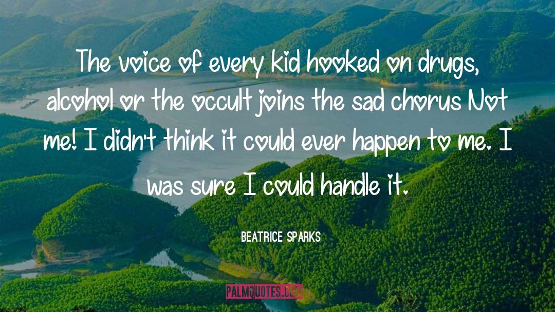 Not Me quotes by Beatrice Sparks