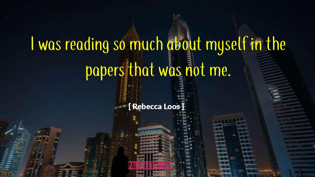 Not Me quotes by Rebecca Loos