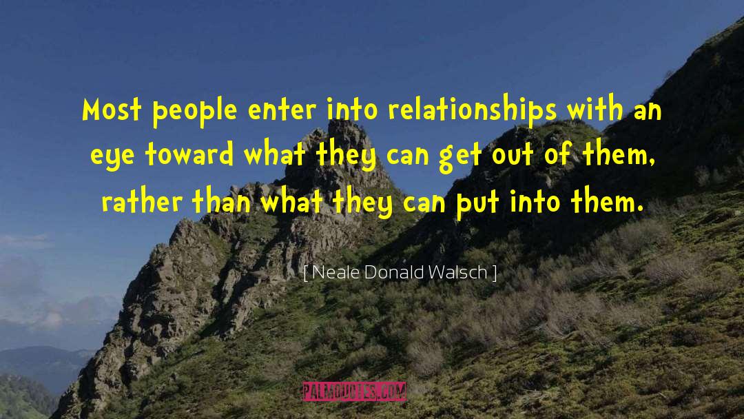 Not Most People quotes by Neale Donald Walsch