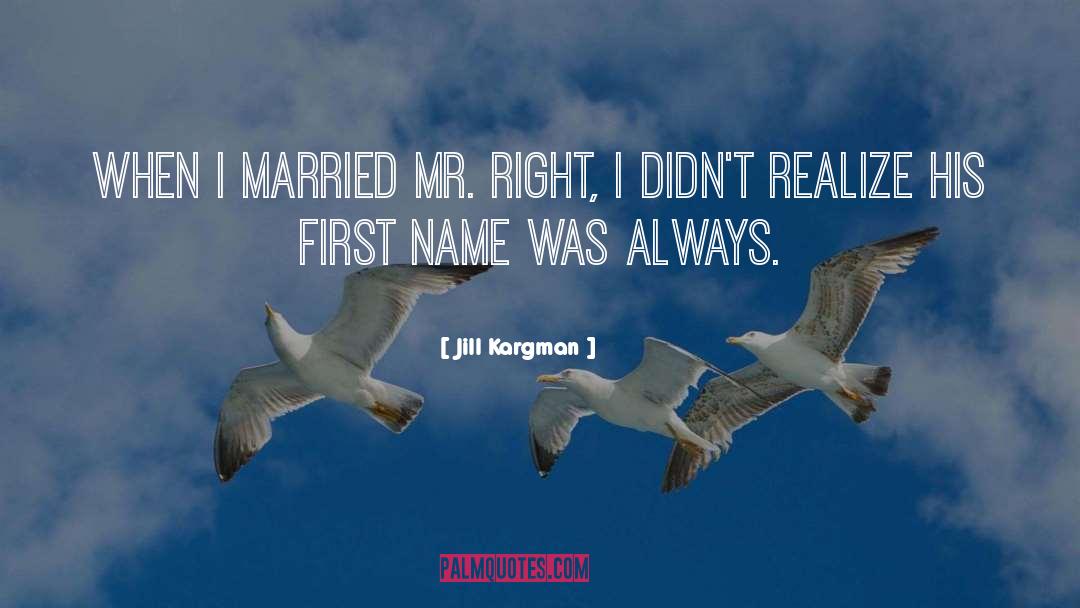 Not Mr Right quotes by Jill Kargman