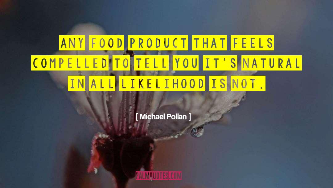 Not Natural quotes by Michael Pollan