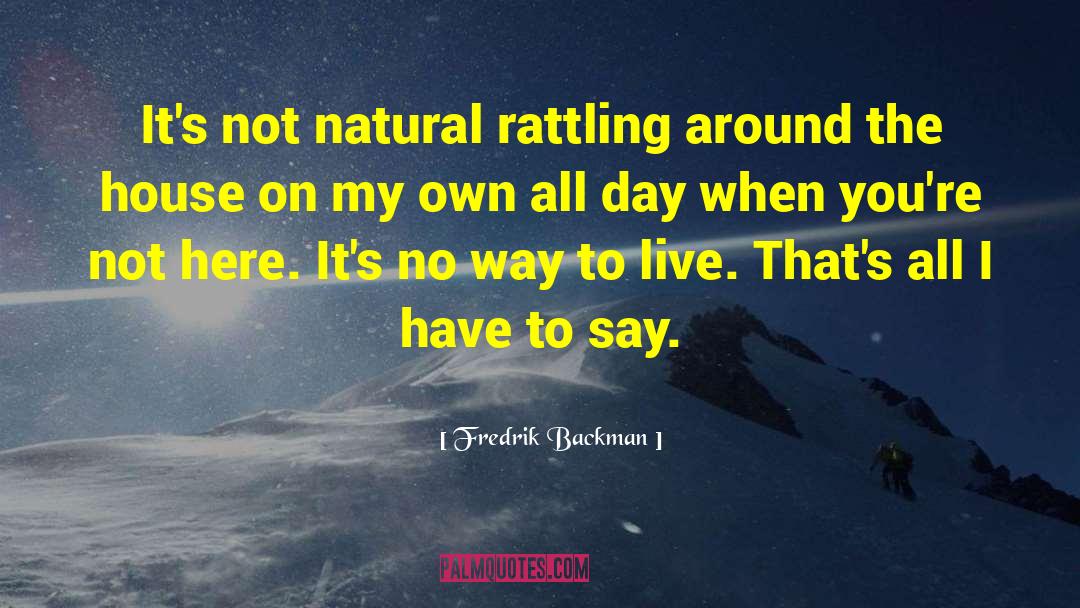 Not Natural quotes by Fredrik Backman