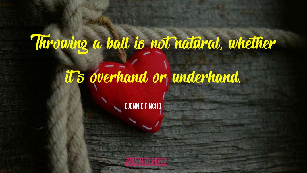 Not Natural quotes by Jennie Finch