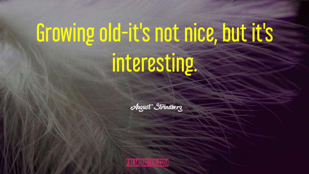 Not Nice quotes by August Strindberg