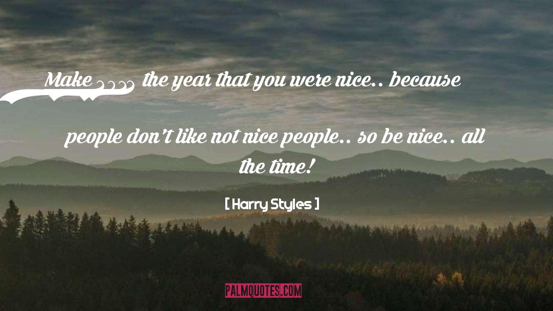 Not Nice quotes by Harry Styles