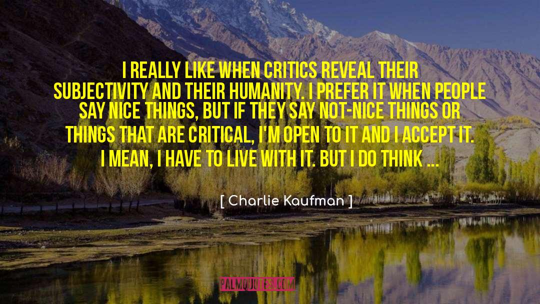 Not Nice quotes by Charlie Kaufman