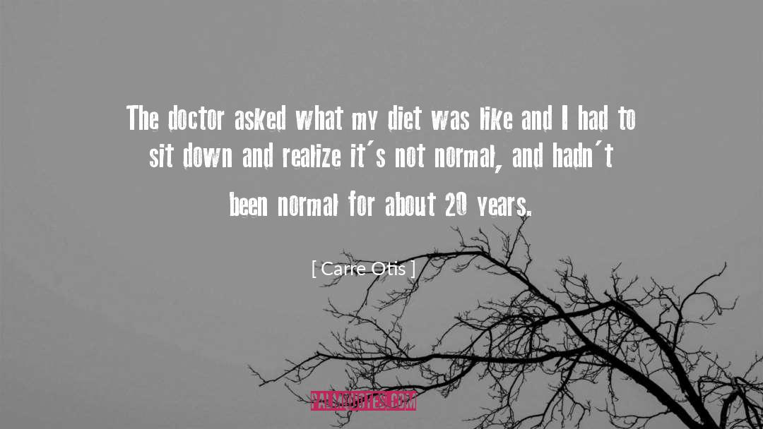 Not Normal quotes by Carre Otis