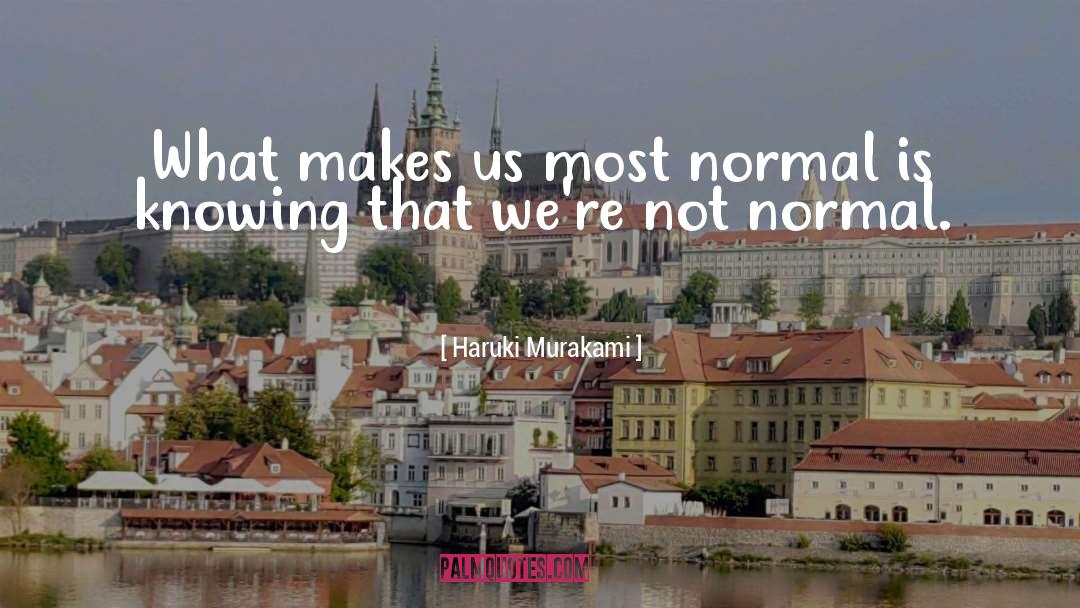 Not Normal quotes by Haruki Murakami