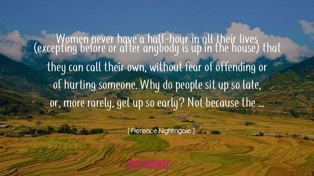 Not Offending Others quotes by Florence Nightingale