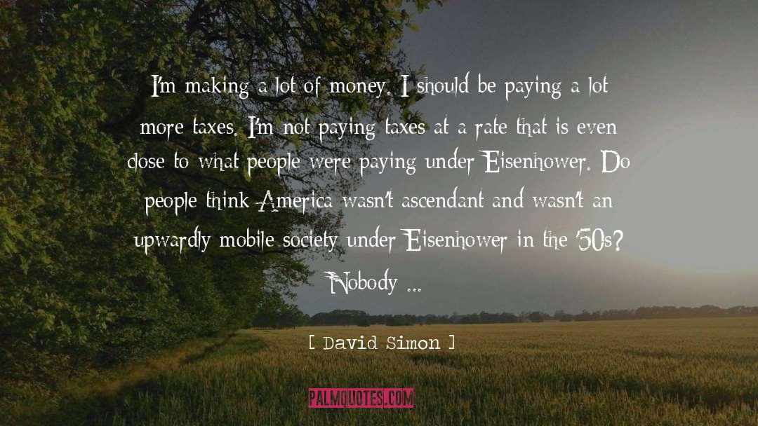 Not Paying Taxes quotes by David Simon