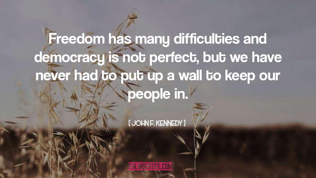 Not Perfect quotes by John F. Kennedy