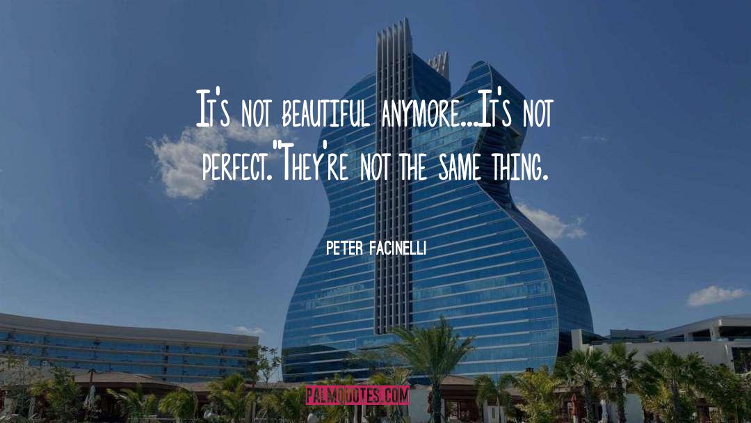 Not Perfect quotes by Peter Facinelli
