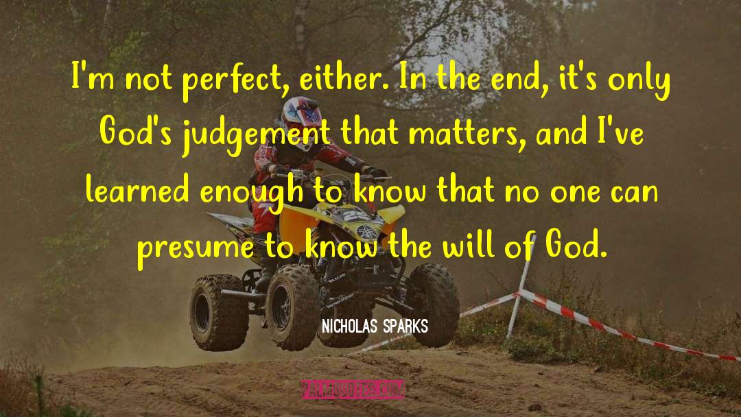 Not Perfect quotes by Nicholas Sparks
