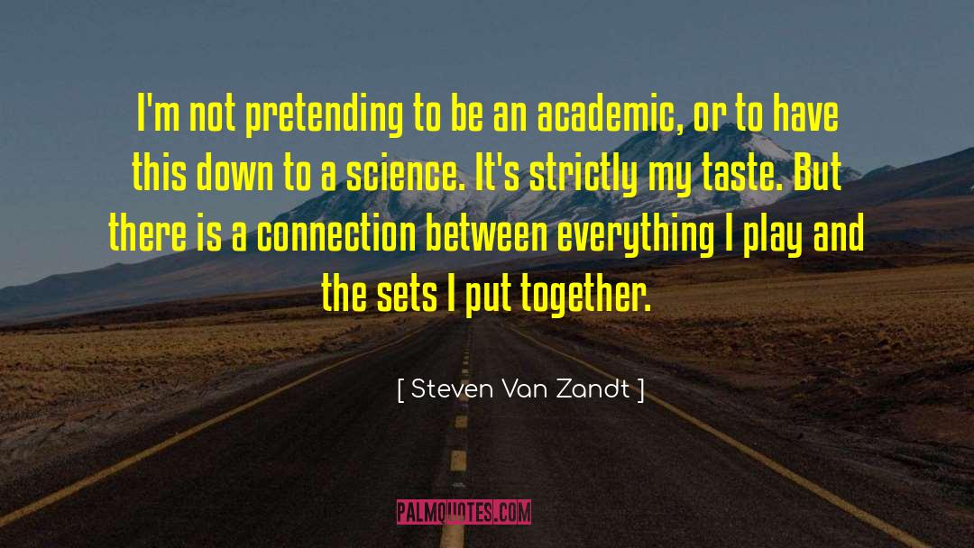 Not Pretending quotes by Steven Van Zandt