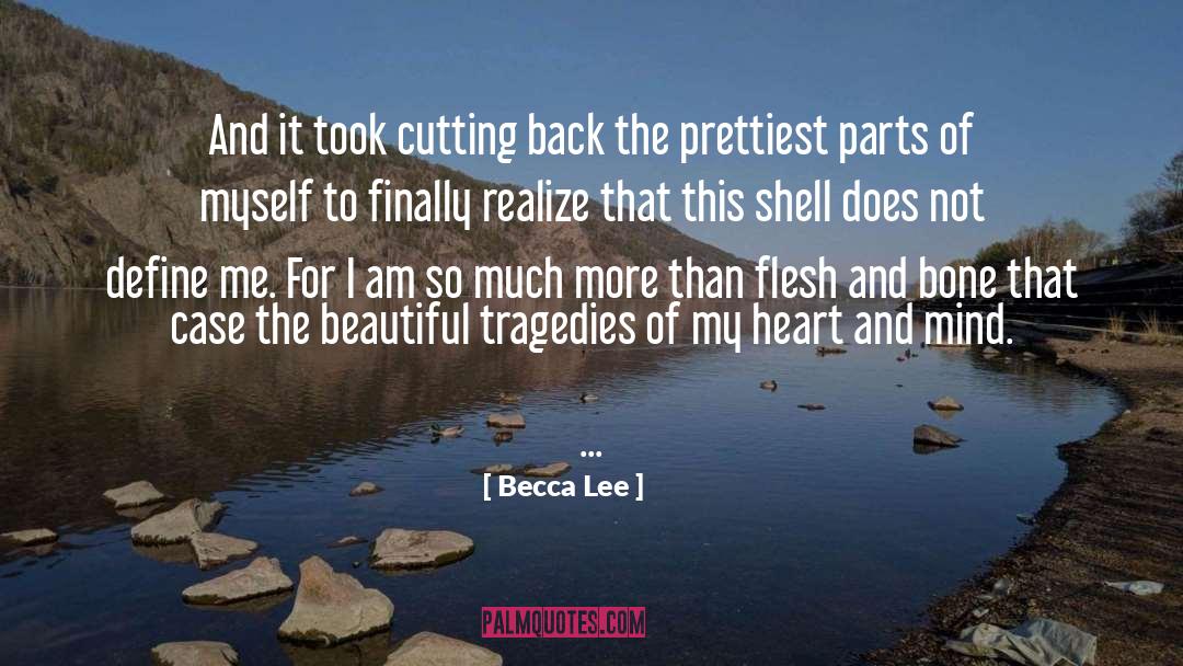 Not Prettiest Girl quotes by Becca Lee
