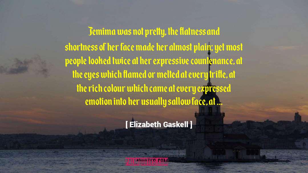 Not Pretty quotes by Elizabeth Gaskell
