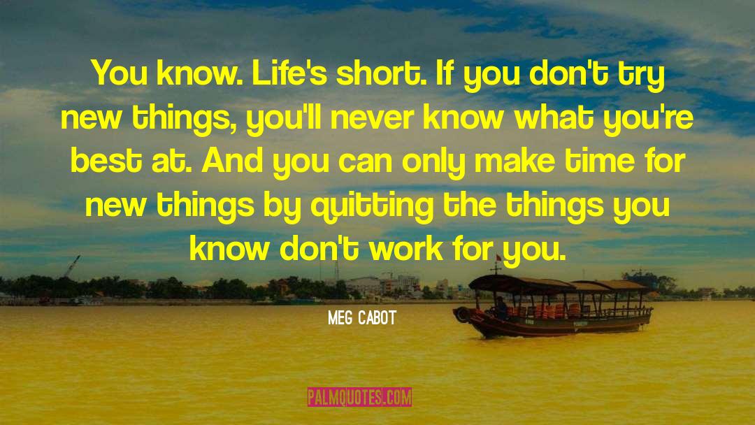 Not Quitting quotes by Meg Cabot