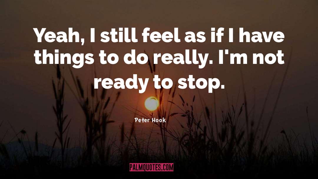 Not Ready quotes by Peter Hook
