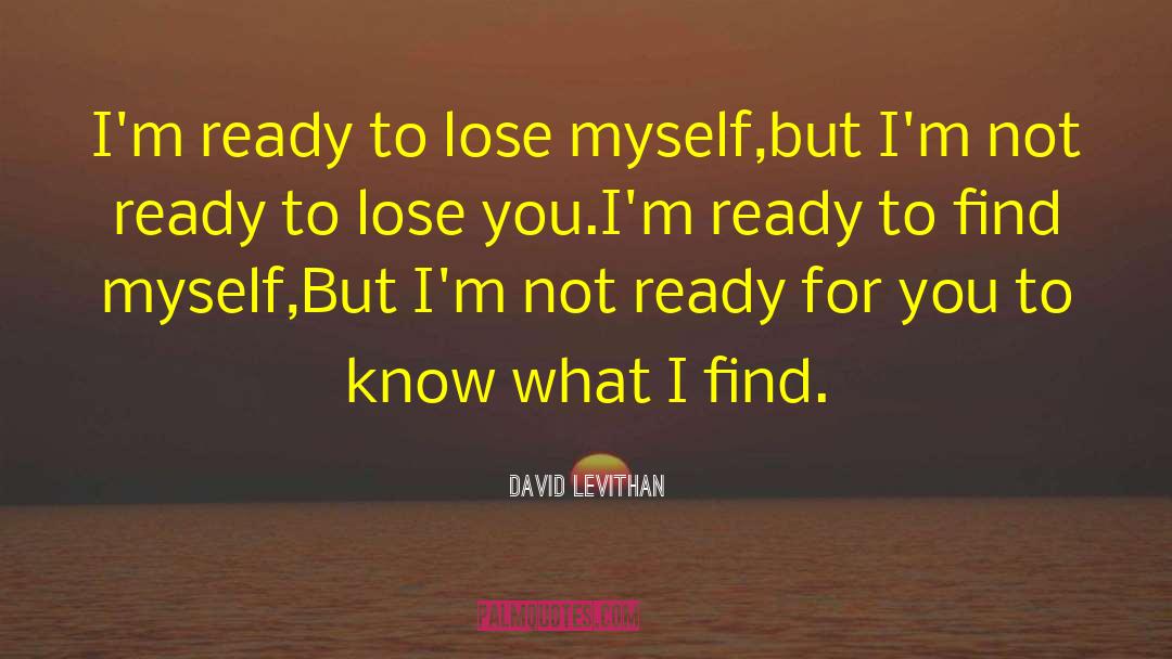 Not Ready quotes by David Levithan