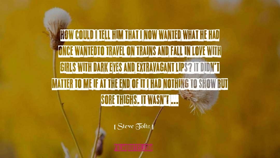 Not Ready To Fall In Love quotes by Steve Toltz