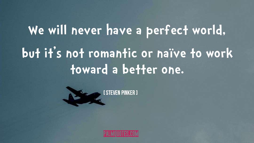 Not Romantic quotes by Steven Pinker