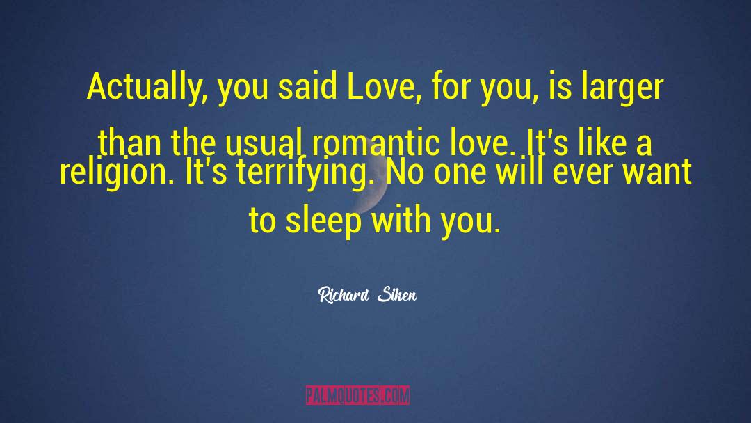 Not Romantic quotes by Richard Siken