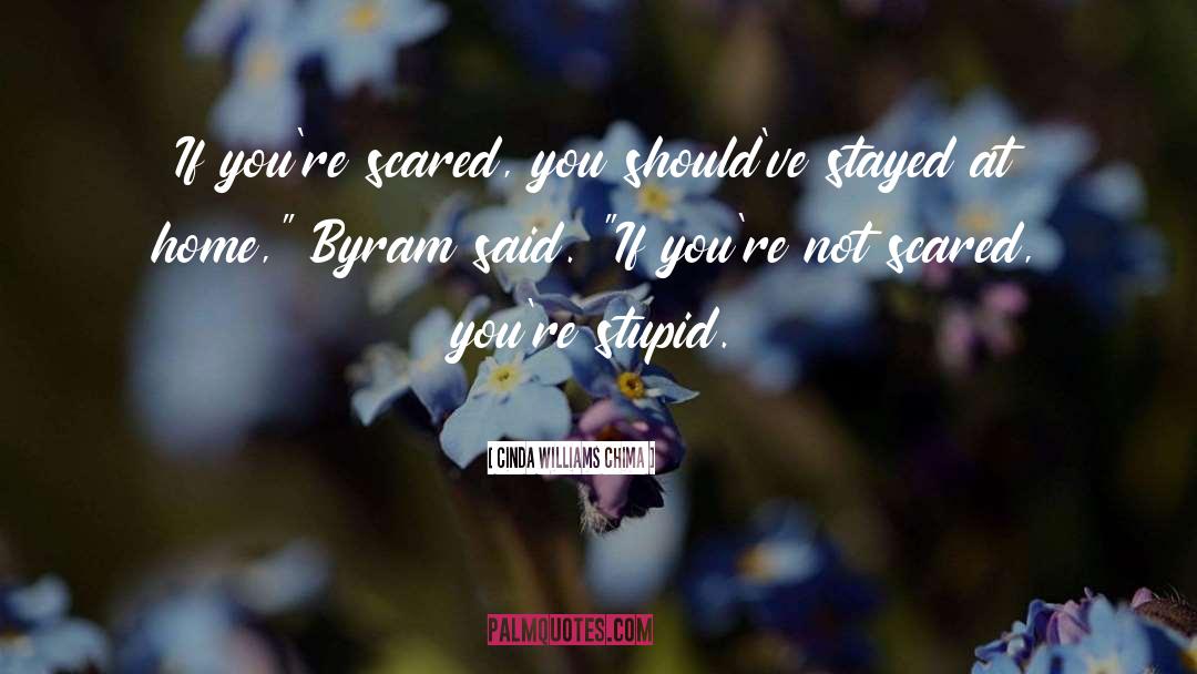 Not Scared quotes by Cinda Williams Chima