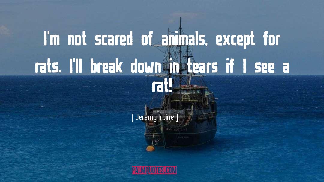 Not Scared quotes by Jeremy Irvine