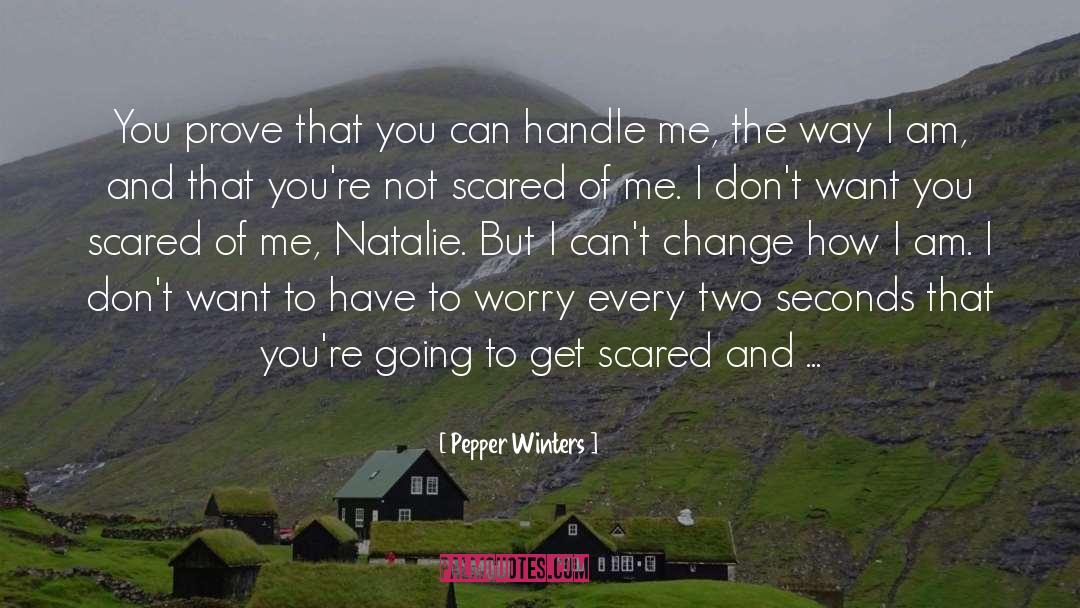 Not Scared quotes by Pepper Winters