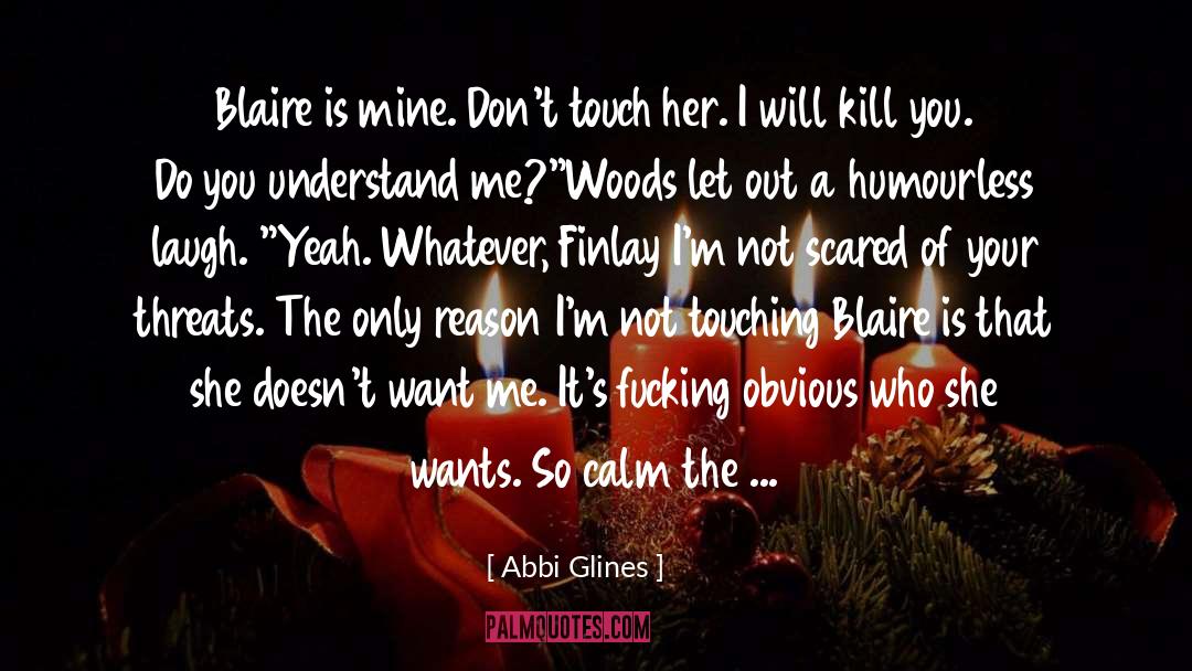 Not Scared quotes by Abbi Glines